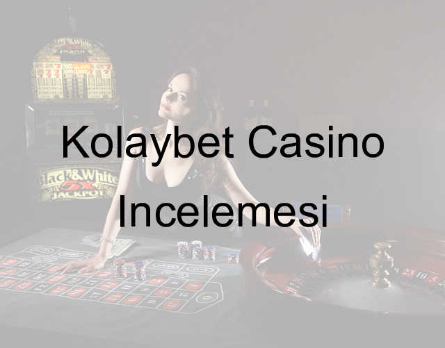 Kolaybet Casino