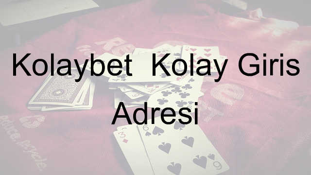 Kolaybet Kolay