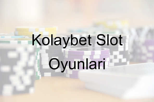 Kolaybet Slot